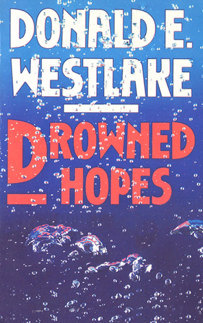 Title details for Drowned Hopes by Donald Westlake - Available